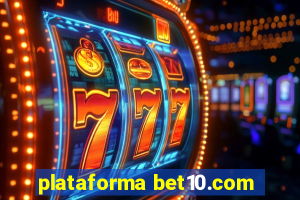 plataforma bet10.com